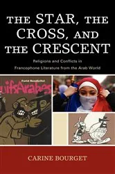 Book cover of The Star, the Cross, and the Crescent by Carine Bourget