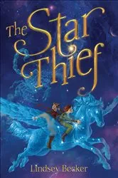 Book cover of The Star Thief by Lindsey Becker