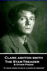 Book cover of The Star-Treader & Other Poems by Clark  Ashton Smith