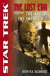 Book cover of The Star Trek: The Lost era: 2328-2346: The Art of the Impossible by Keith R. A. DeCandido