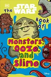 Book cover of The Star Wars Book of Monsters, Ooze and Slime by Katie Cook