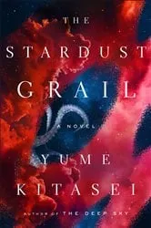 Book cover of The Stardust Grail by Yume Kitasei
