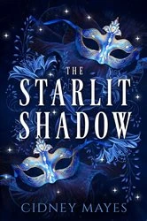 Book cover of The Starlit Shadow by Cidney Mayes