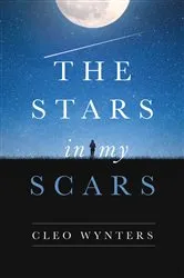 Book cover of The Stars in My Scars by Cleo Wynters