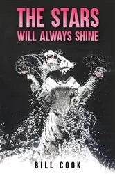 Book cover of The Stars Will Always Shine by Bill Cook