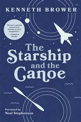 Book cover of The Starship and the Canoe by Kenneth Brower