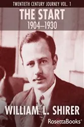 Book cover of The Start, 1904–1930 by William L. Shirer