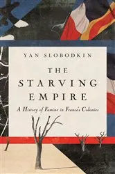 Book cover of The Starving Empire by Yan Slobodkin