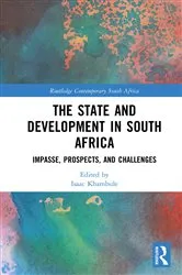 Book cover of The State and Development in South Africa by Isaac Khambule