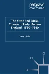 Book cover of The State and Social Change in Early Modern England, 1550–1640 by S. Hindle