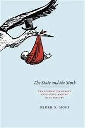 Book cover of The State and the Stork by Derek S. Hoff