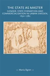 Book cover of The state as master by Maria Ågren