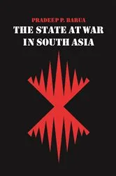 Book cover of The State at War in South Asia by Pradeep P. Barua