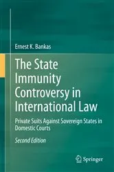 Book cover of The State Immunity Controversy in International Law (2nd ed.) by Ernest K. Bankas