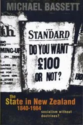 Book cover of The State in New Zealand, 1840-198 by Michael Bassett
