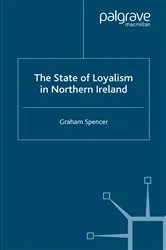 Book cover of The State of Loyalism in Northern Ireland by G. Spencer