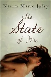 Book cover of The State of Me by Nasim Marie Jafry