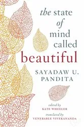 Book cover of The State of Mind Called Beautiful by U Pandita