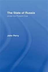 Book cover of The State of Russia Under the Present Czar by John Perry