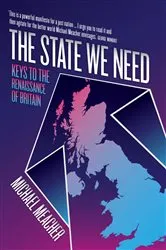 Book cover of The State We Need by Michael Meacher