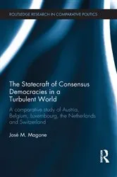 Book cover of The Statecraft of Consensus Democracies in a Turbulent World by José Magone