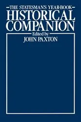 Book cover of The Statesmanâ€™s Year-Book Historical Companion by John Paxton