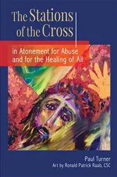 Book cover of The Stations of the Cross in Atonement for Abuse and for the Healing of All by Paul Turner