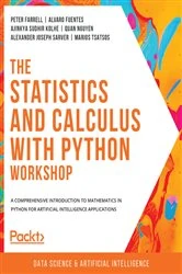 Book cover of The Statistics and Calculus with Python Workshop by Peter Farrell