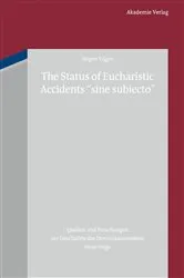 Book cover of The Status of Eucharistic Accidents 