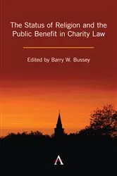 Book cover of The Status of Religion and the Public Benefit in Charity Law by Barry W. Bussey