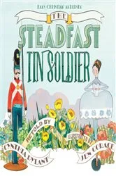 Book cover of The Steadfast Tin Soldier by Hans Christian Andersen