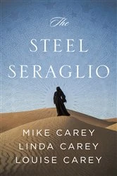 Book cover of The Steel Seraglio by Mike Carey
