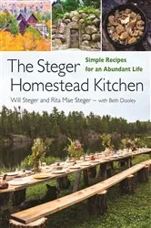 Book cover of The Steger Homestead Kitchen by Will Steger