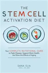 Book cover of The Stem Cell Activation Diet by Dana Elia