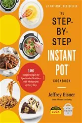 Book cover of The Step-by-Step Instant Pot  Cookbook by Jeffrey Eisner