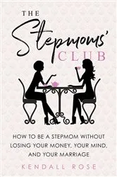 Book cover of The Stepmoms' Club by Kendall Rose