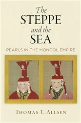 Book cover of The Steppe and the Sea by Thomas T. Allsen