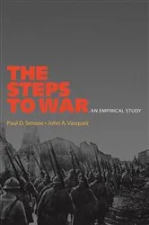 Book cover of The Steps to War by Paul D. Senese