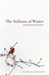 Book cover of The Stillness of Winter by Barbara Mahany