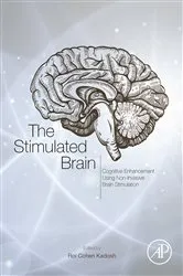 Book cover of The Stimulated Brain by Roi Cohen Kadosh PhD
