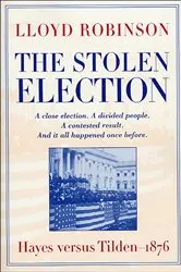 Book cover of The Stolen Election by Lloyd Robinson