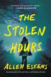 Book cover of The Stolen Hours by Allen Eskens