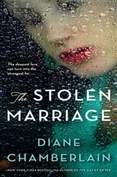 Book cover of The Stolen Marriage by Diane Chamberlain