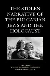 Book cover of The Stolen Narrative of the Bulgarian Jews and the Holocaust by Jacky Comforty