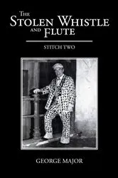 Book cover of The Stolen Whistle and Flute by George Major