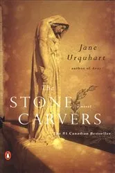 Book cover of The Stone Carvers by Jane Urquhart