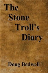 Book cover of The Stone Troll's Diary by Bedwell, Doug,