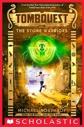 Book cover of The Stone Warriors (TombQuest, Book 4) by Michael Northrop