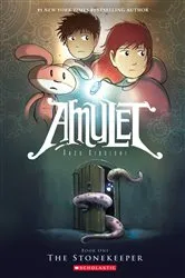 Book cover of The Stonekeeper: A Graphic Novel (Amulet #1) by Kazu Kibuishi