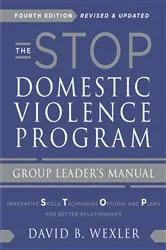 Book cover of The STOP Domestic Violence Program: Group Leader's Manual (Fourth Edition) (4th ed.) by David B. Wexler